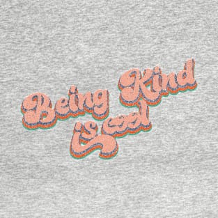 Vintage Retro Being Kind is Cool Typography Text T-Shirt